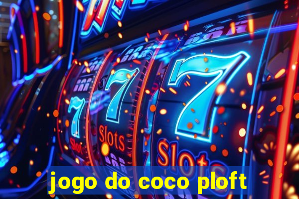 jogo do coco ploft