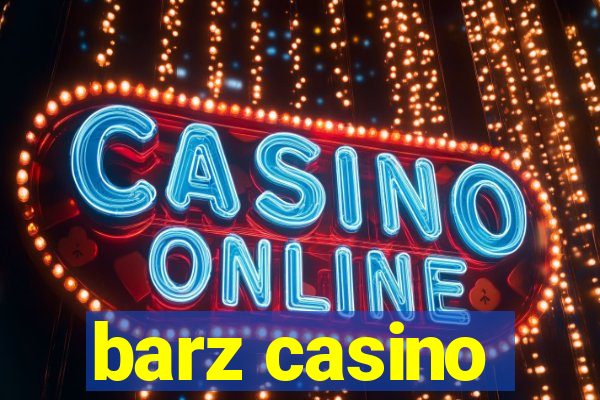 barz casino