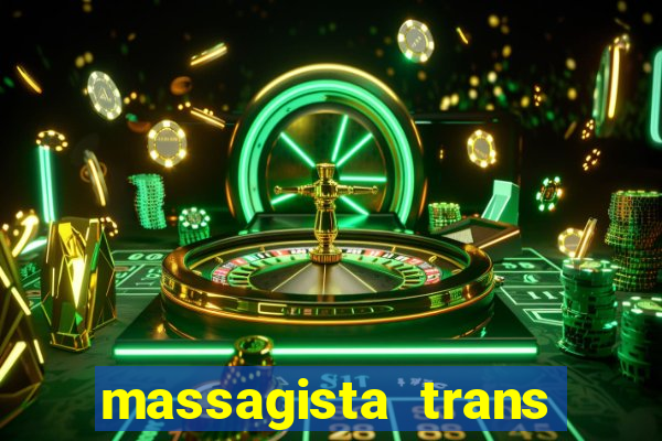 massagista trans sao paulo