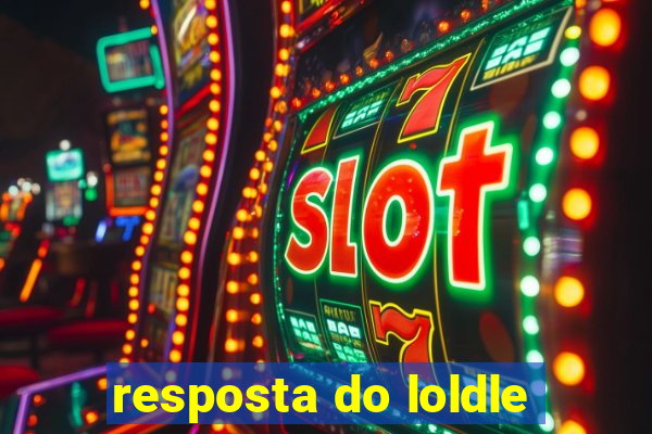 resposta do loldle