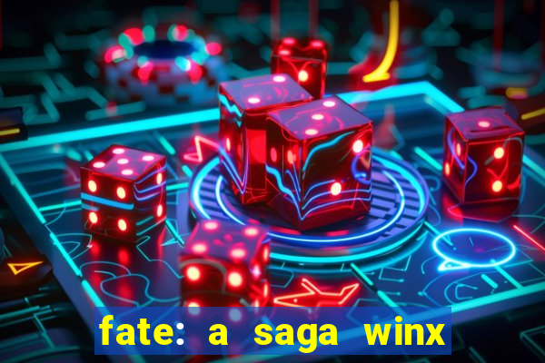 fate: a saga winx livro 3