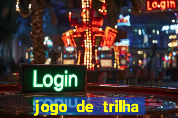 jogo de trilha para imprimir