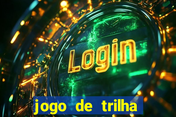 jogo de trilha para imprimir