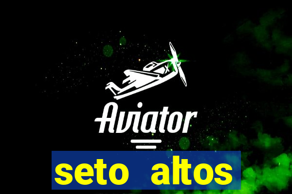 seto altos parametros significado