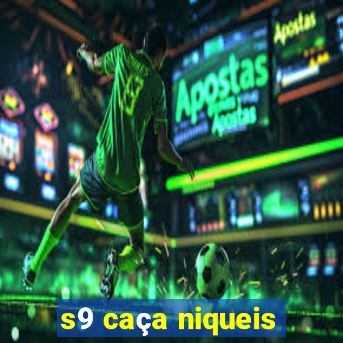 s9 caça niqueis