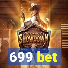 699 bet