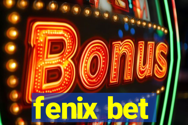 fenix bet