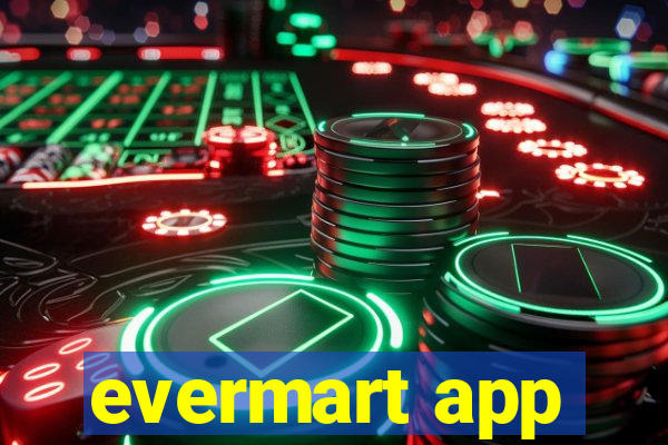 evermart app