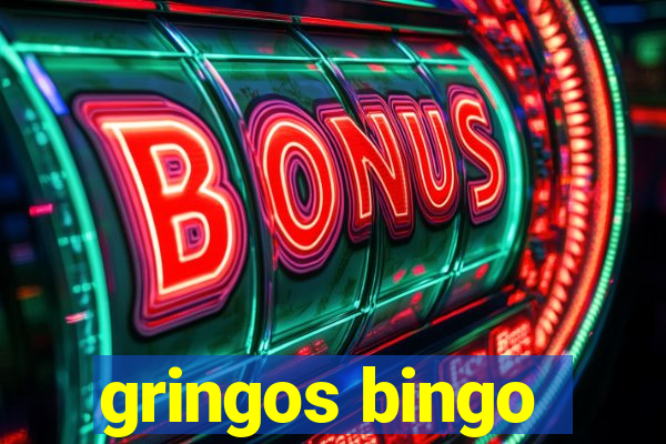 gringos bingo