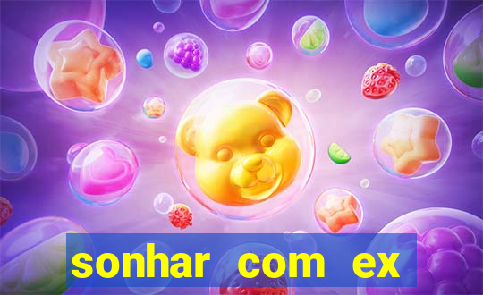 sonhar com ex namorado no jogo do bicho