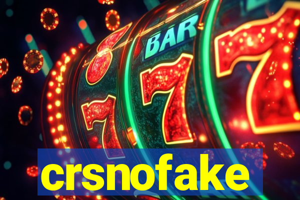 crsnofake