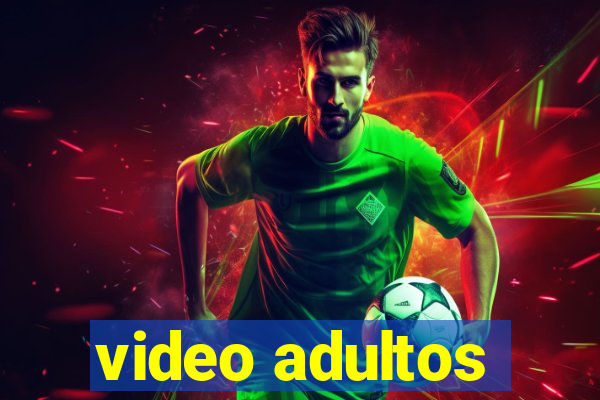 video adultos