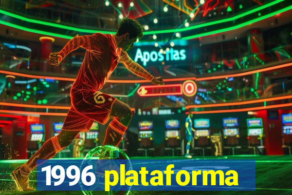 1996 plataforma