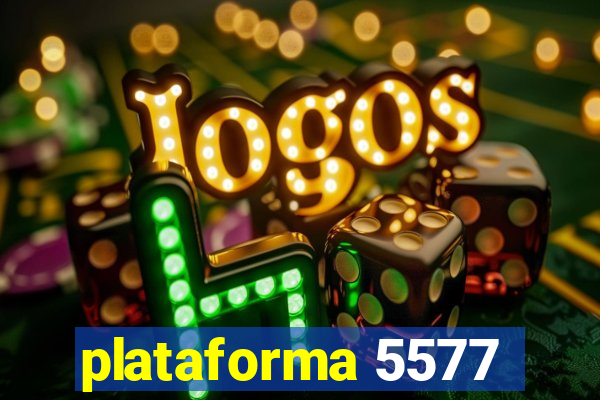 plataforma 5577