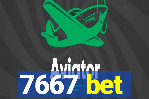 7667 bet