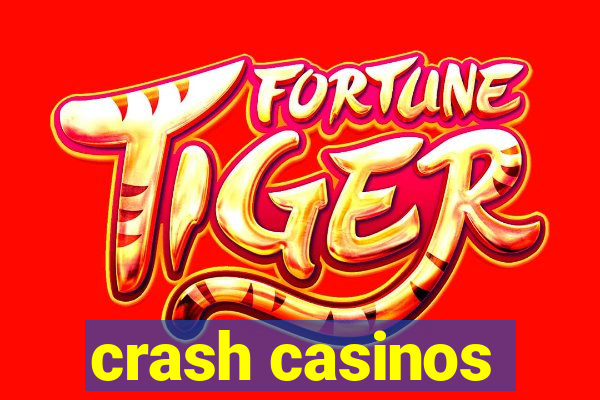 crash casinos