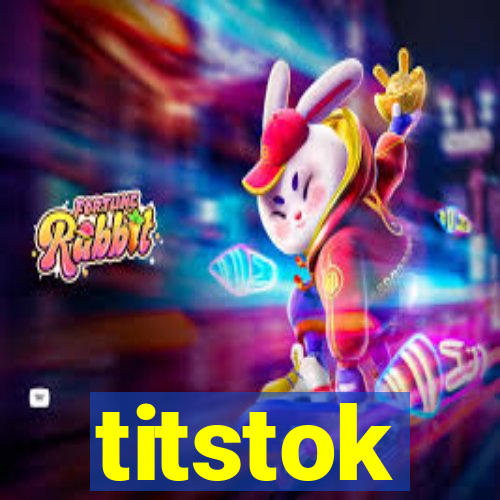 titstok