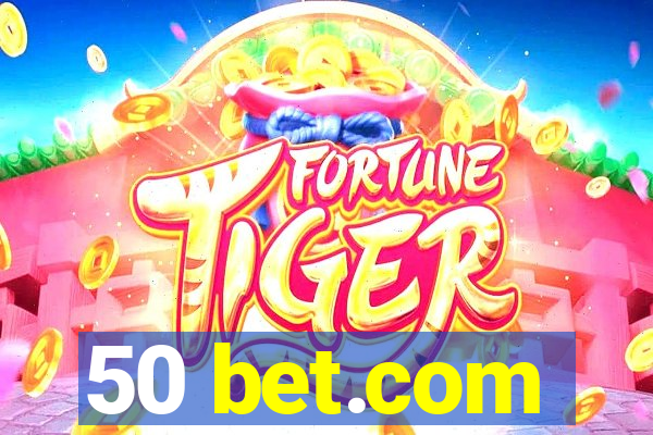 50 bet.com