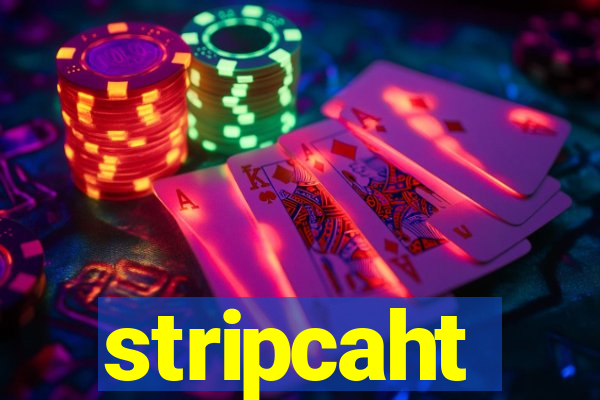 stripcaht