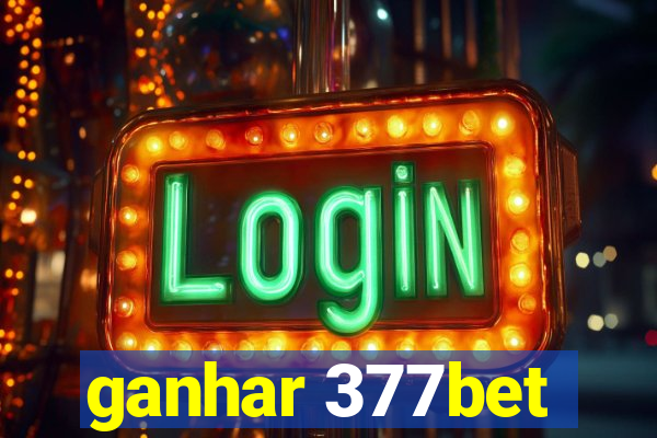 ganhar 377bet