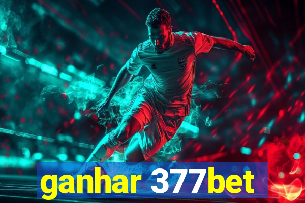 ganhar 377bet