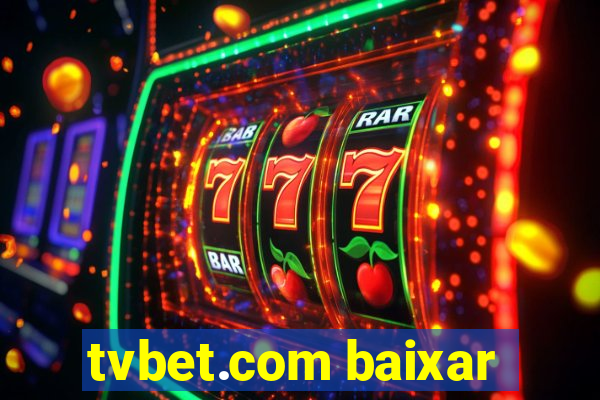 tvbet.com baixar