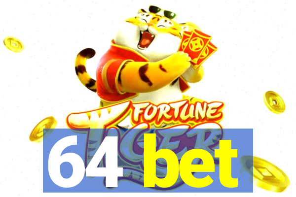 64 bet