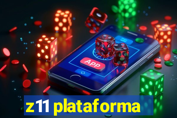 z11 plataforma