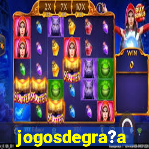 jogosdegra?a