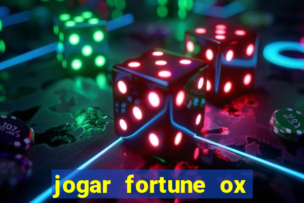 jogar fortune ox demo gratis