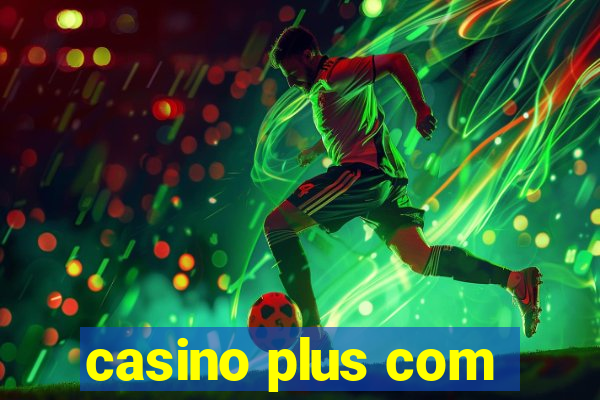 casino plus com