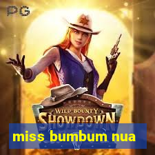 miss bumbum nua