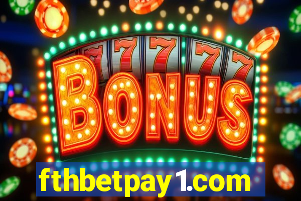 fthbetpay1.com