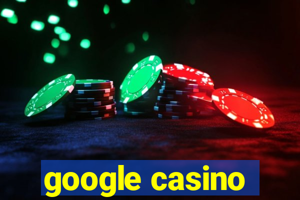 google casino