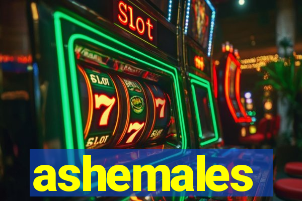 ashemales