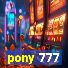 pony 777