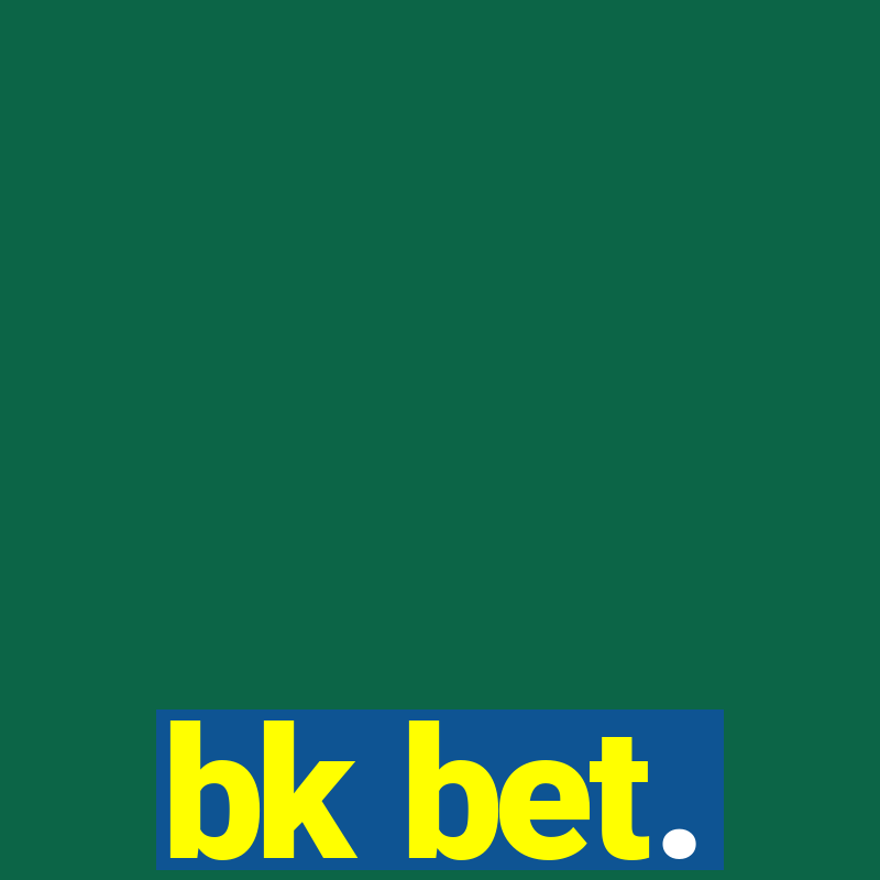 bk bet.