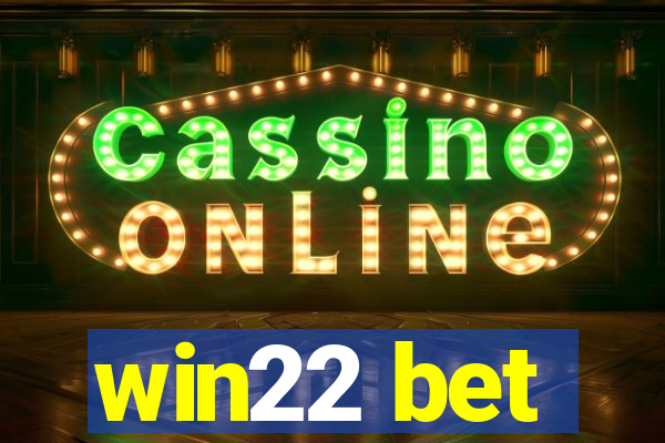 win22 bet