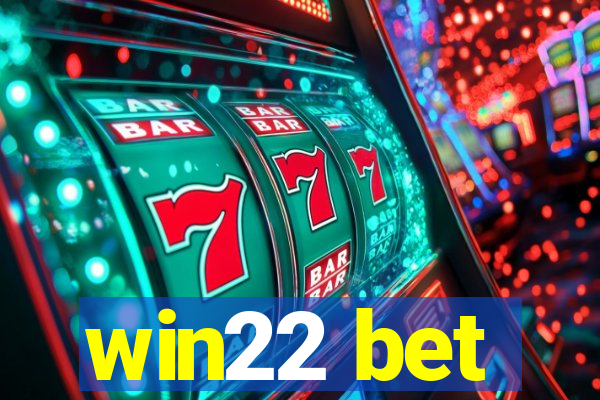 win22 bet