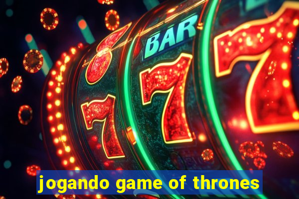 jogando game of thrones