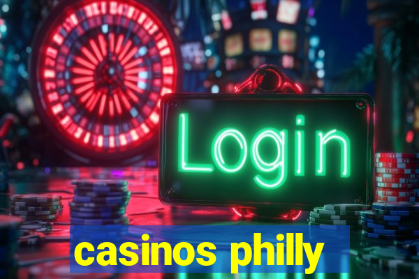 casinos philly