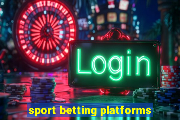 sport betting platforms