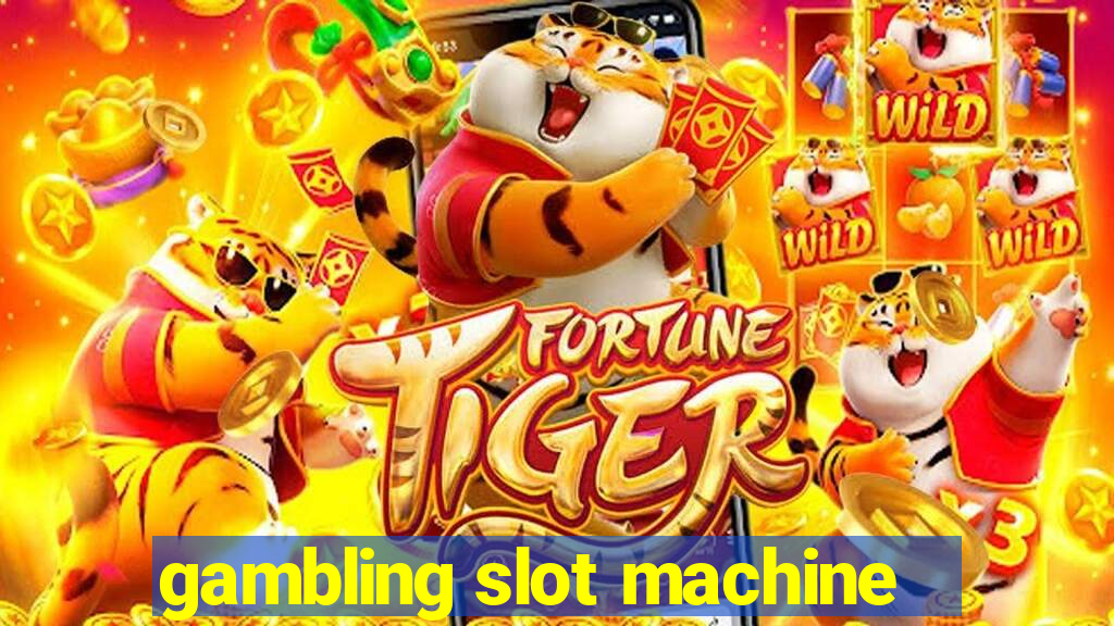 gambling slot machine