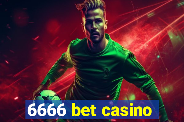 6666 bet casino