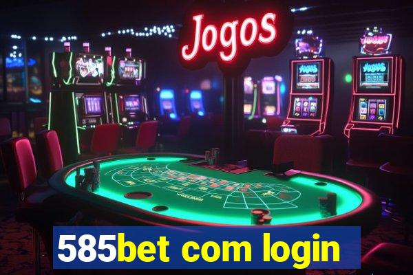 585bet com login