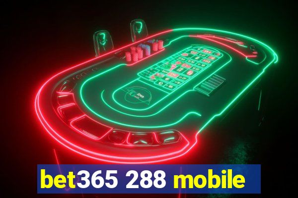 bet365 288 mobile