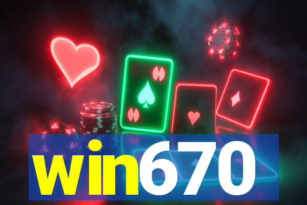 win670