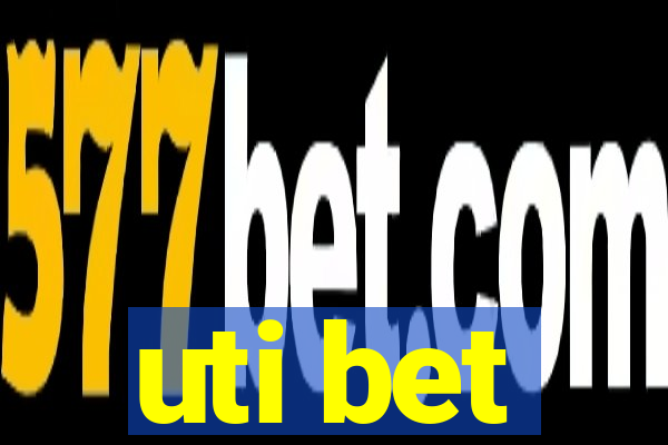 uti bet