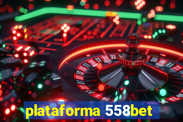 plataforma 558bet