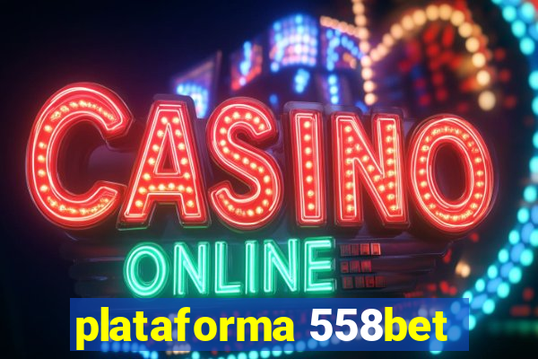 plataforma 558bet